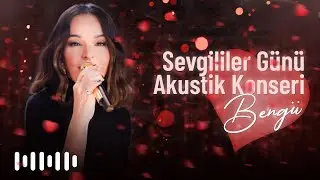 Bengü - Sevgililer Günü Akustik Konseri