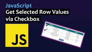 How to Get selected (checked) Checkbox Row values of HTML Table with JavaScript