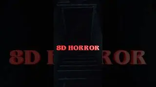 8D Horror Experience | Halloween Immersive Audio 