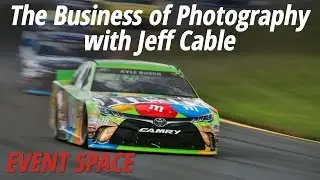 The Business of Photography with Jeff Cable: Full Version