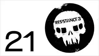 Прохождение Resistance 3 (живой коммент от alexander.plav) Ч. 21