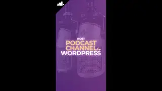 Host A Podcast Channel On WordPress