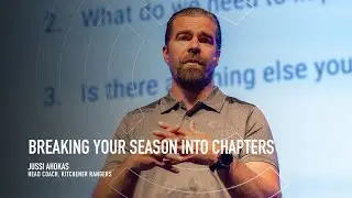 The Positive Impact of Breaking Your Season Into Chapters - Jussi Ahokas