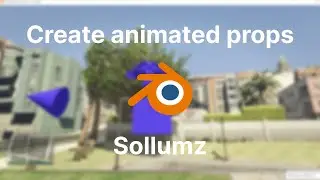 [Tutorial] Create animated props/YDR using Sollumz Blender