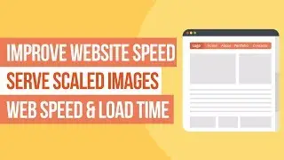 How to Serve Scaled Images and Improve Website Speed & Performance also WordPress GTMetrix Fixed