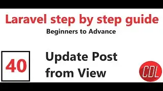 40 Update Post from View in Laravel | How update post in laravel by CDL