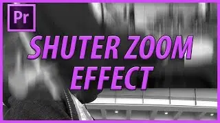How to Create a Shutter Zoom Effect in Adobe Premiere Pro CC (2018)