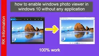 How To Enable Windows Photo Viewer In Windows 10 Without Any Application