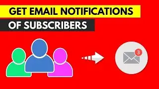 YouTube Notifications Of Subscribers | How To Get Subscriber Emails