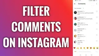 How To Filter Comments On Instagram