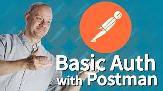 How to Set Up Basic Auth with Postman