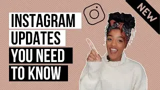 New Instagram features | New Instagram updates you need to know | Instagram new update