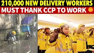 210,000 New Chinese College Delivery Workers Must Thank CCP to Work, or They Can’t