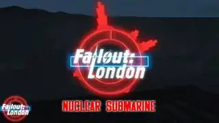 Fallout London: Nuclear Submarine