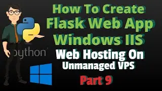 How To Create Python Flask Web App In Windows VPS IIS