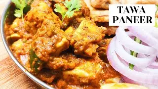 Tawa Paneer | Dhaba style Tawa Paneer Masala | Paneer Recipes