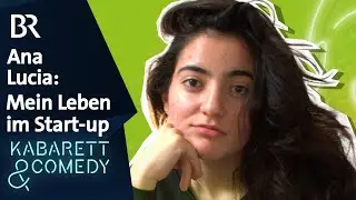 Ana Lucia: Mein Leben im Start-up | BAYERN 3 Comedy Stage | BR Kabarett & Comedy