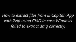 How to Extract DMG and HFS from El Capitan App Using 7z CMD on Windows OS