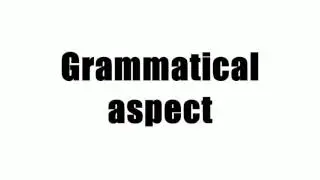 Grammatical aspect