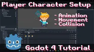 Making a Player Character with Animations, Movement, and Collisions ~ Godot 4 Tutorial