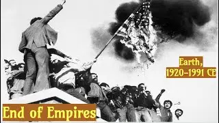 End of Empires- 1920-1991