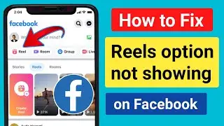 How to Fix Facebook Reels option not showing or missing problem। Facebook feels option