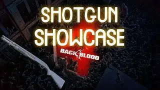 Back 4 Blood all shotguns
