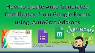 Step-by-Step Video Tutorial on How To Create Auto Generated Certificate using Google Forms