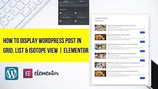 How to display WordPress post Grid List | Elementor tutorial