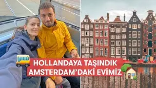 HOLLANDA’YA TAŞINDIK 🏡  EV TURU