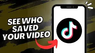 How To See Who Saved Your TikTok (2023)