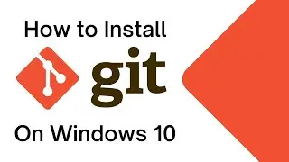 How To Install Git On Windows 10 | Simplified