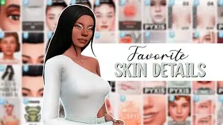 40+ MUST HAVE SKIN DETAILS | The Sims 4