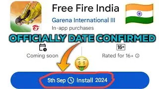 New Free Fire Indian Officially Confirmed Launch Date 5Th September 2024 | FF Indian Launch Date