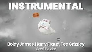 INSTRUMENTAL BEAT : Cecil Fielder - Boldy James, Harry Fraud, Tee Grizzley