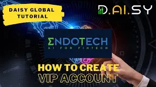 Daisy Global - How to create Endotech VIP Account