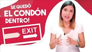 ¿Qué hacer si el condón se queda dentro de la vagina? | Pasos de cómo actuar y cómo evitarlo