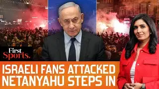 Amsterdam: Israeli Football Fans Attacked, Netanyahu Takes Action | First Sports With Rupha Ramani