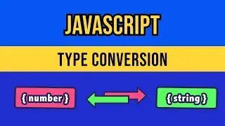 #7 JavaScript Type  conversion | JavaScript for Beginners