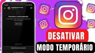 Como DESATIVAR Modo temporário do INSTAGRAM