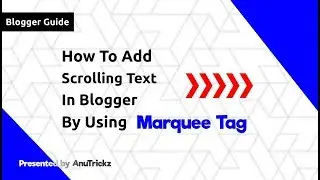 How To add Scrolling Text in Blogger by using Marquee Tag