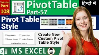 MS-EXCEL-108-PivotTable Style Mastery: Create Custom Styles Like a Pro! | Excel Free Hindi Tutorial