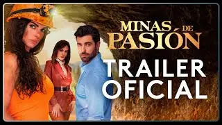 Minas de pasión | Tráiler Oficial