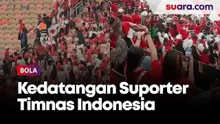 LIVE REPORT: Kedatangan Suporter Timnas Indonesia Jelang Lawan Arab Saudi