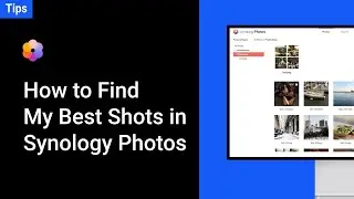 How to Find My Best Shots in Synology Photos | Tips video