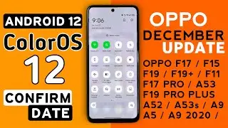 Oppo ColorOS 12 December Update | Oppo Android 12 Update for Oppo F15,F17,F19,A53,A53s,A52,F11/Pro