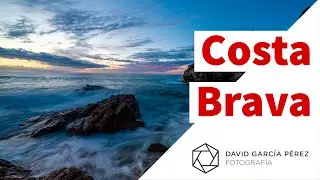 Fotografiando amanecer y atardecer en Costa Brava