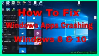 How to fix Windows Apps Crash | Fix Windows Apps Not Opening | Windows 8 & 10