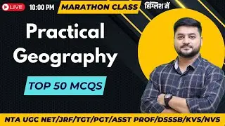 Practical Geography | MCQs | NTA UGC NET/JRF/TGT/PGT/Asst Prof/DSSSB/KVS/NVS | By AKJ Sir