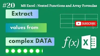 21 - Extract Values from Complex Data Set in Excel